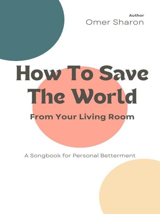 Title details for How to Save the World From Your Living Room by Omer Sharon - Available